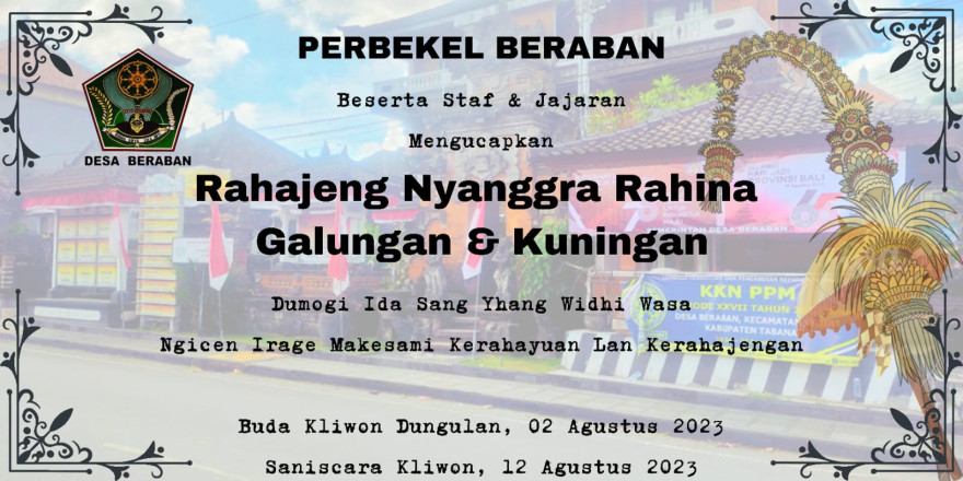 Pemerintahan Desa Beraban Mengucapkan Rahajeng Rahinan Jagat Galungan Lan Kuningan